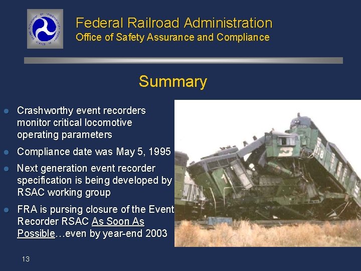 Federal Railroad Administration Office of Safety Assurance and Compliance Summary l Crashworthy event recorders