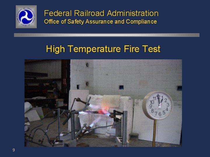Federal Railroad Administration Office of Safety Assurance and Compliance High Temperature Fire Test 9