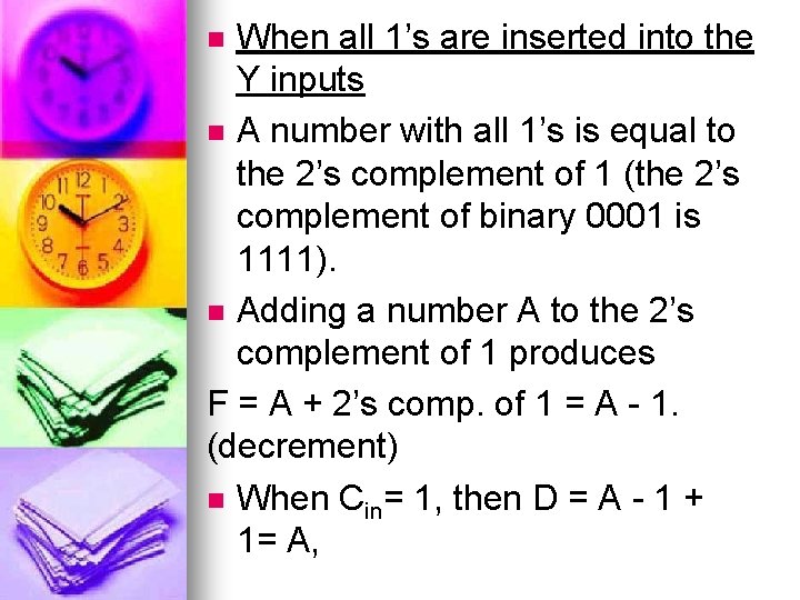 When all 1’s are inserted into the Y inputs n A number with all