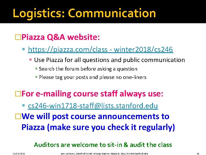 Logistics: Communication �Piazza Q&A website: § https: //piazza. com/class - winter 2018/cs 246 §