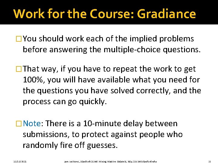 Work for the Course: Gradiance �You should work each of the implied problems before
