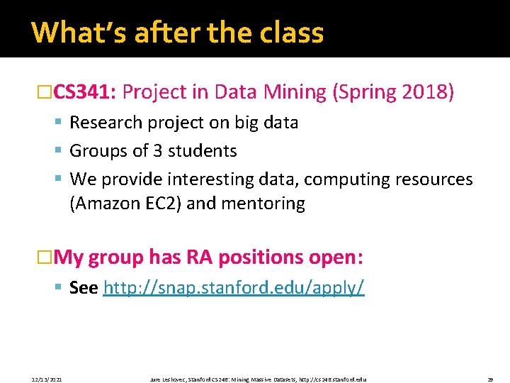 What’s after the class �CS 341: Project in Data Mining (Spring 2018) § Research