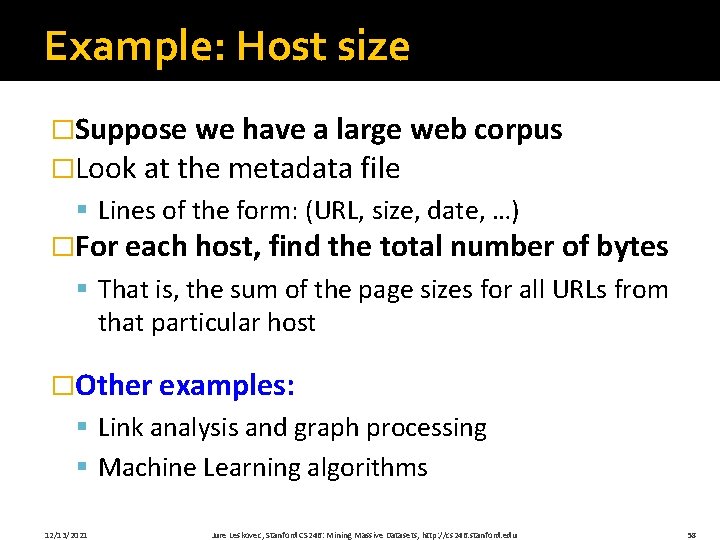 Example: Host size �Suppose we have a large web corpus �Look at the metadata
