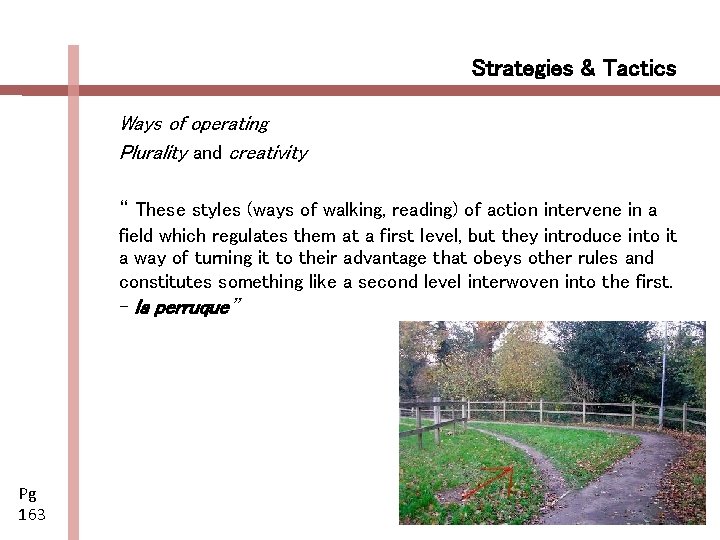 Strategies & Tactics Ways of operating Plurality and creativity “ These styles (ways of