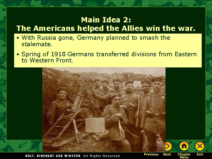Main Idea 2: The Americans helped the Allies win the war. • With Russia