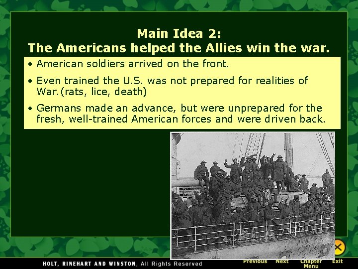 Main Idea 2: The Americans helped the Allies win the war. • American soldiers