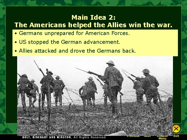 Main Idea 2: The Americans helped the Allies win the war. • Germans unprepared