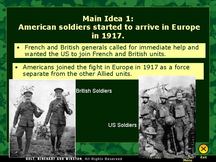 Main Idea 1: American soldiers started to arrive in Europe in 1917. • French