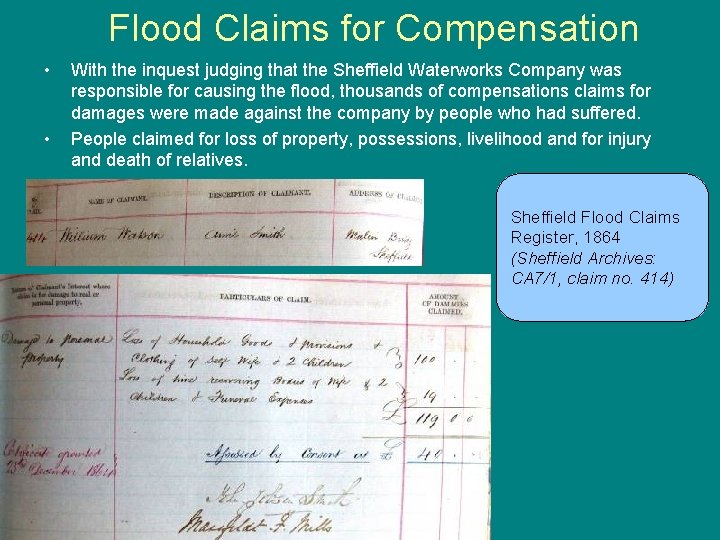 Flood Claims for Compensation • • With the inquest judging that the Sheffield Waterworks