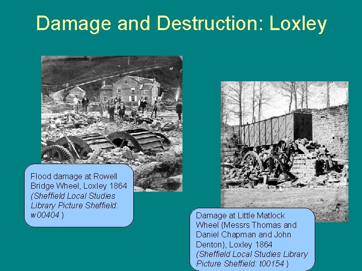 Damage and Destruction: Loxley Flood damage at Rowell Bridge Wheel, Loxley 1864 (Sheffield Local