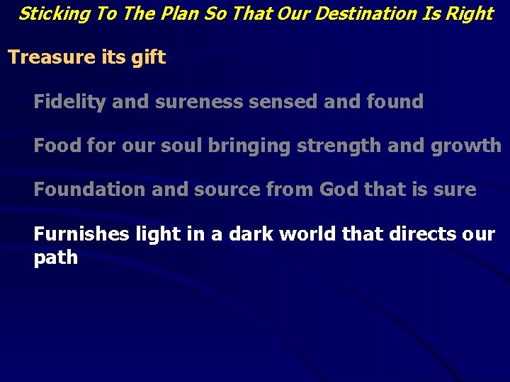 Sticking To The Plan So That Our Destination Is Right Treasure its gift Fidelity