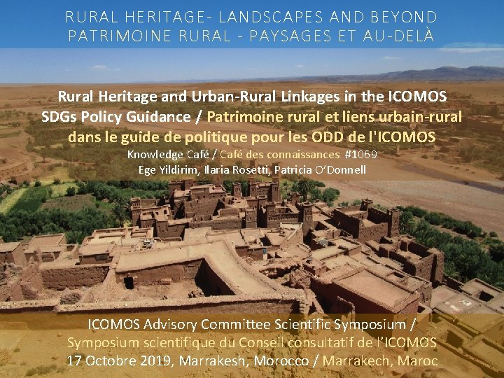 RURAL HERITAGE- LANDSCAPES AND BEYOND PATRIMOINE RURAL - PAYSAGES ET AU-DELÀ Rural Heritage and