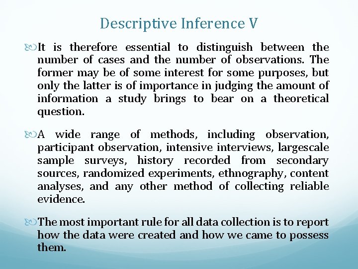 Descriptive Inference V It is therefore essential to distinguish between the number of cases