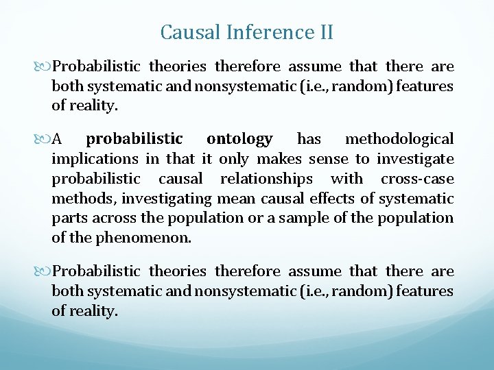 Causal Inference II Probabilistic theories therefore assume that there are both systematic and nonsystematic