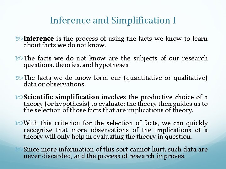 Inference and Simplification I Inference is the process of using the facts we know