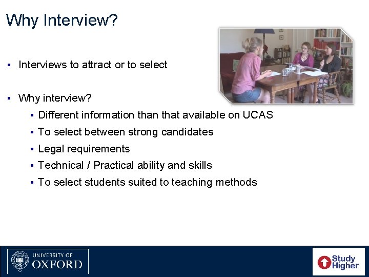 Why Interview? § Interviews to attract or to select § Why interview? § Different