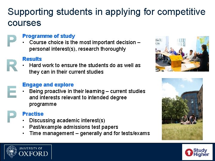 Supporting students in applying for competitive courses Programme of study • Course choice is