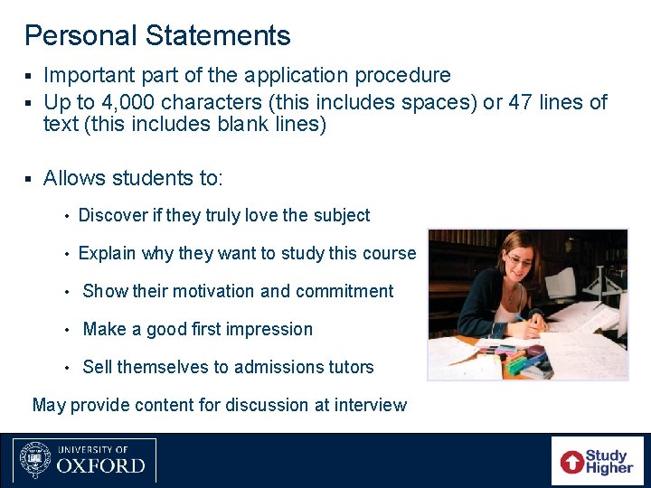 Personal Statements Important part of the application procedure § Up to 4, 000 characters