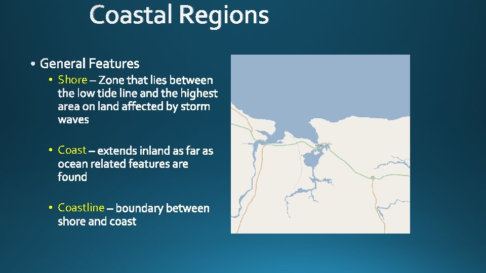 Coastal Regions • Shore • Coastline 