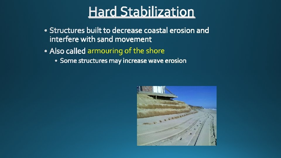 Hard Stabilization armouring of the shore 