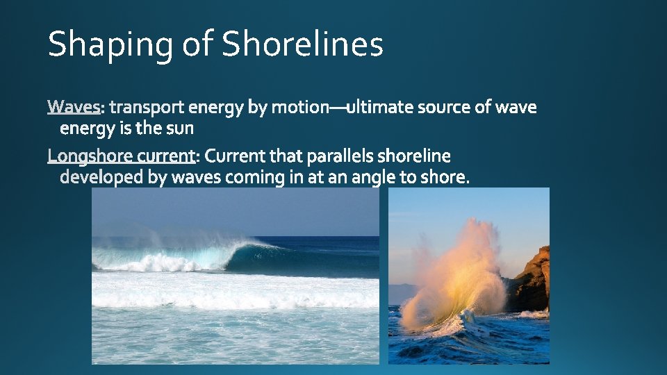 Shaping of Shorelines 