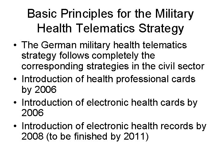 Basic Principles for the Military Health Telematics Strategy • The German military health telematics