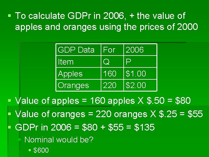 § To calculate GDPr in 2006, + the value of apples and oranges using