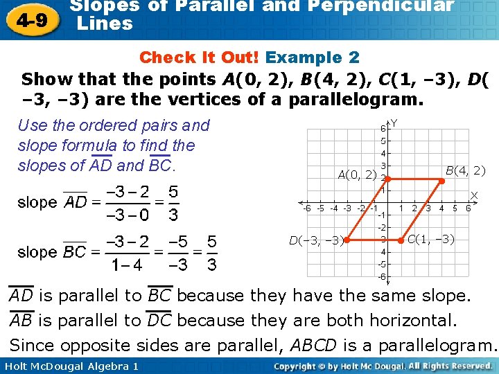 4 -9 Slopes of Parallel and Perpendicular Lines Check It Out! Example 2 Show