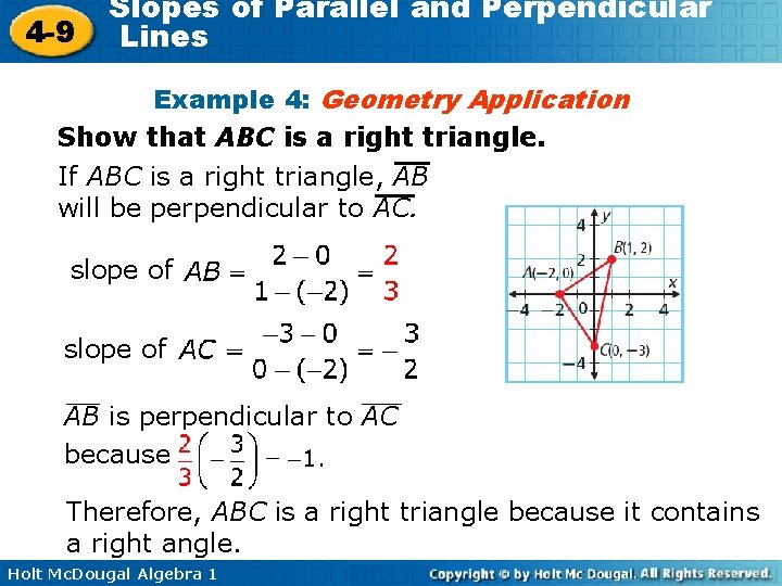 4 -9 Slopes of Parallel and Perpendicular Lines Example 4: Geometry Application Show that