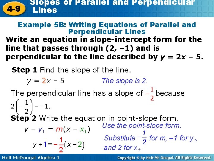 4 -9 Slopes of Parallel and Perpendicular Lines Example 5 B: Writing Equations of