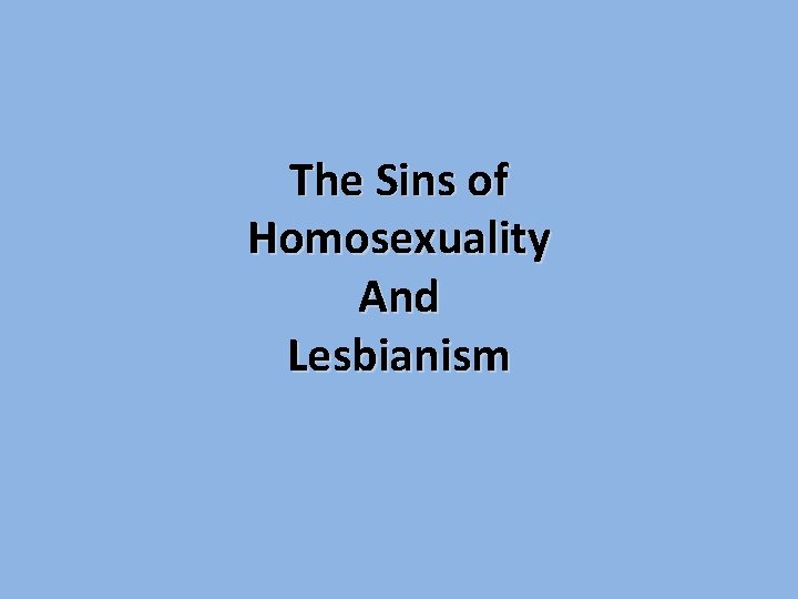 The Sins of Homosexuality And Lesbianism 