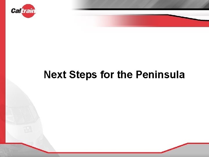 Next Steps for the Peninsula 