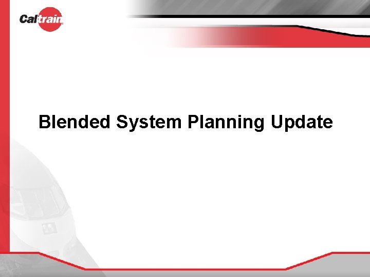 Blended System Planning Update 