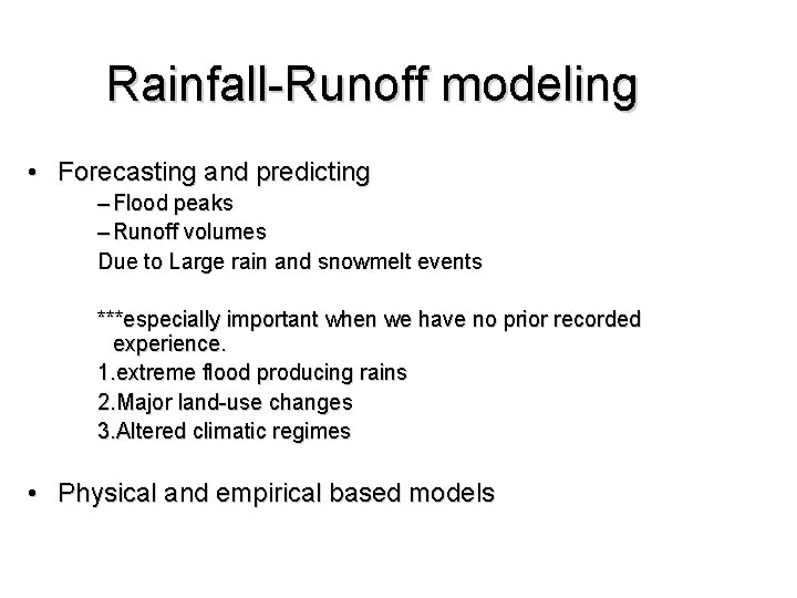RainfallRunoff modeling Forecasting and predicting Flood peaks Runoff