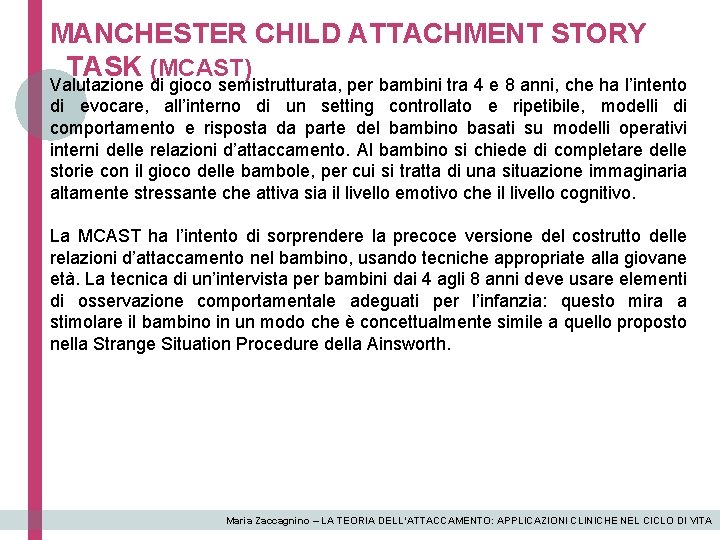 MANCHESTER CHILD ATTACHMENT STORY TASK (MCAST) Valutazione di gioco semistrutturata, per bambini tra 4