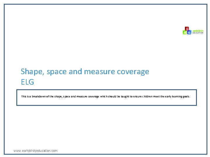 Shape, space and measure coverage ELG This is a breakdown of the shape, space Shape, space and measure coverage ELG This is a breakdown of the shape, space