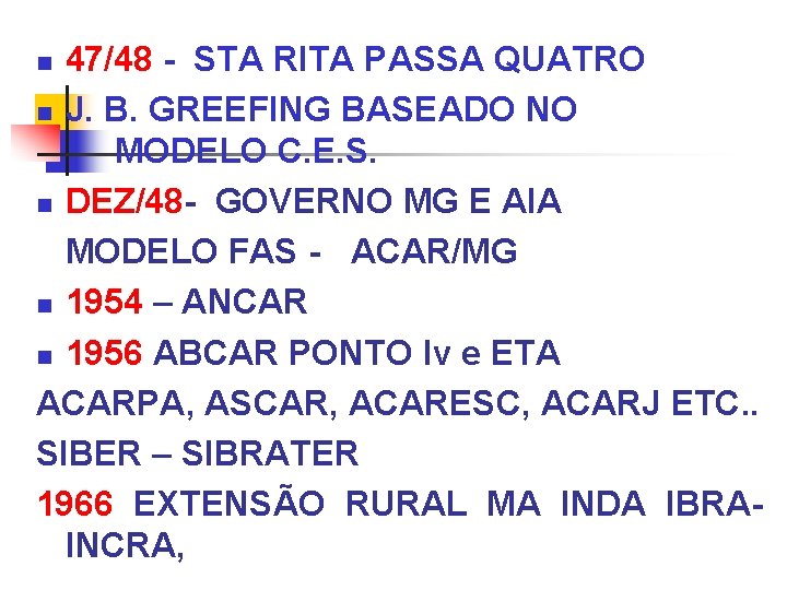 47/48 - STA RITA PASSA QUATRO n J. B. GREEFING BASEADO NO MODELO C.