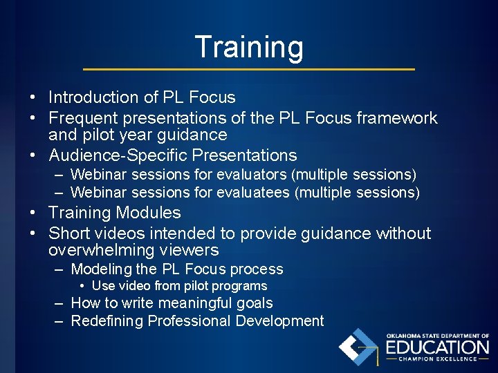 Training • Introduction of PL Focus • Frequent presentations of the PL Focus framework