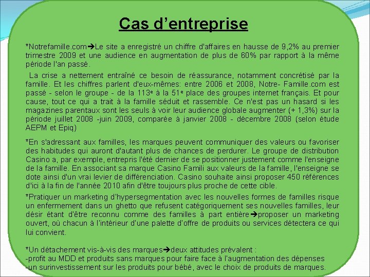 Cas d’entreprise *Notrefamille. com Le site a enregistré un chiffre d'affaires en hausse de