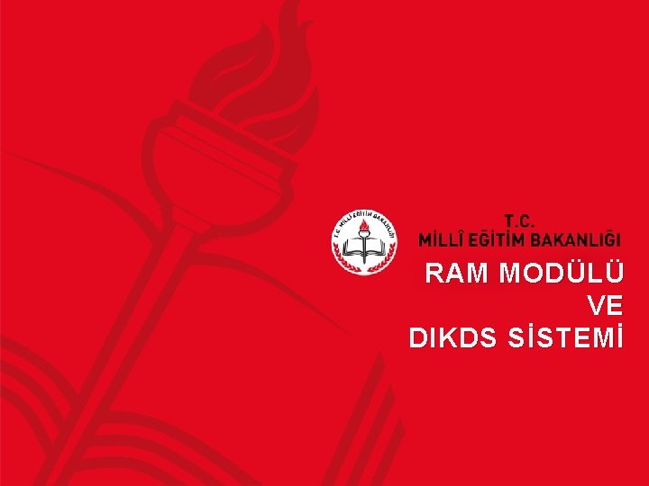 RAM MODÜLÜ VE DIKDS SİSTEMİ 