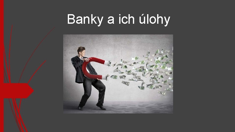 Banky a ich úlohy 