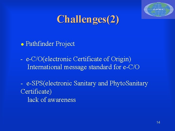 Challenges(2) Pathfinder Project - e-C/O(electronic Certificate of Origin) International message standard for e-C/O -