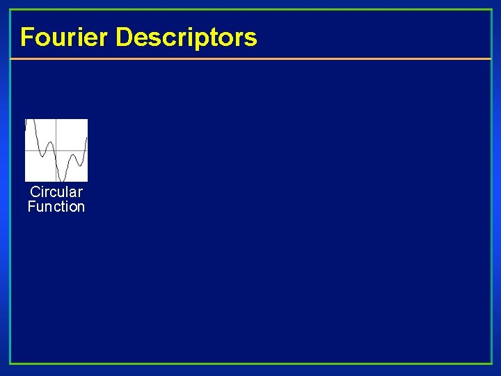 Fourier Descriptors Circular Function 