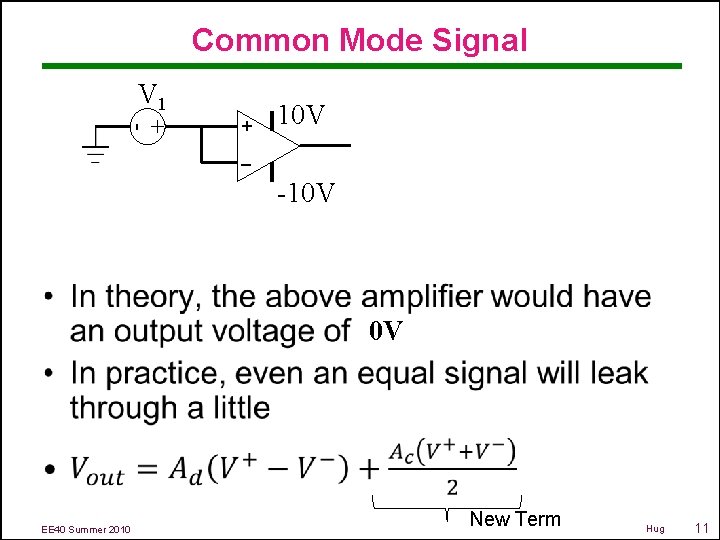 Common Mode Signal V 1 + - + 10 V _ -10 V •