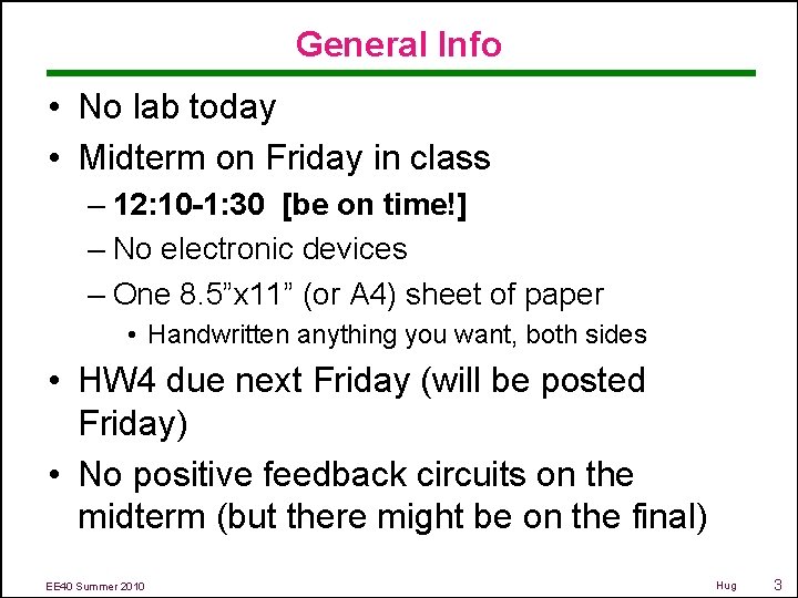 General Info • No lab today • Midterm on Friday in class – 12: