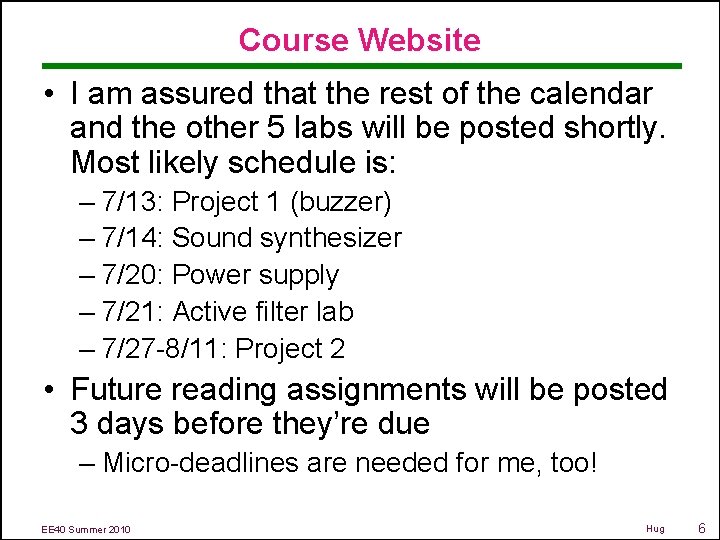 Course Website • I am assured that the rest of the calendar and the