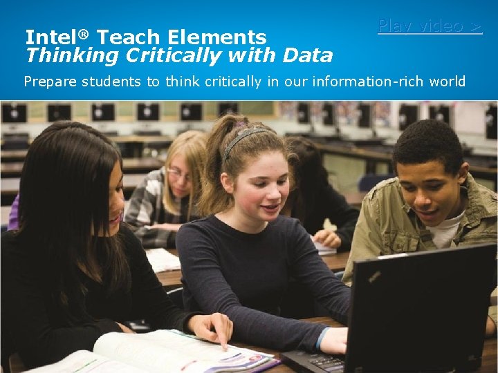 Intel® Teach Elements Thinking Critically with Data Play video > Prepare students to think