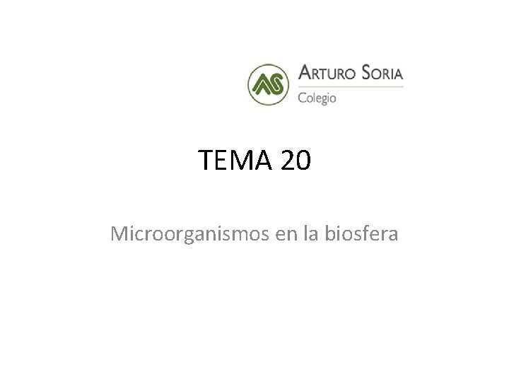 TEMA 20 Microorganismos en la biosfera 