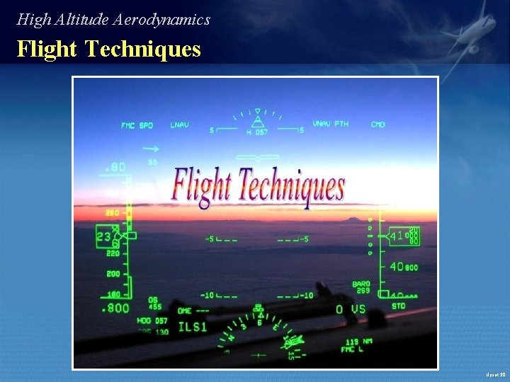 High Altitude Aerodynamics Flight Techniques Upset. 30 