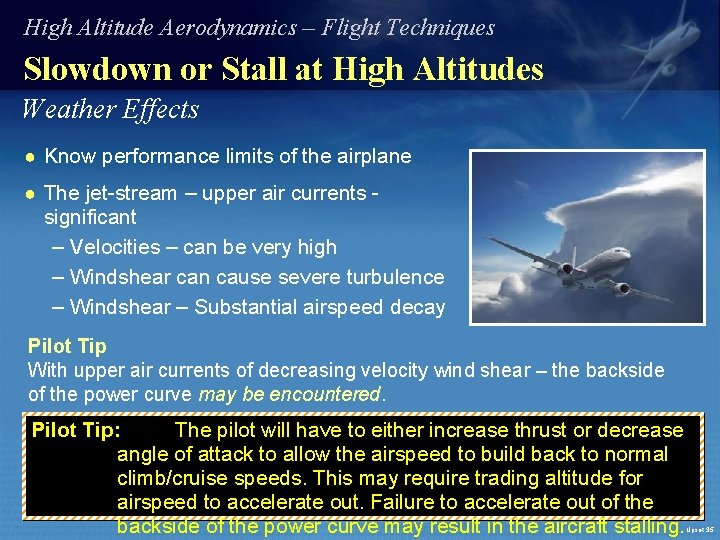 High Altitude Aerodynamics – Flight Techniques Slowdown or Stall at High Altitudes Weather Effects